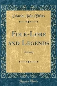 Folk-lore and Legends Germany