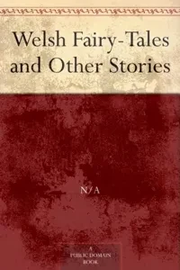 Welsh Fairy-Tales And Other Stories
