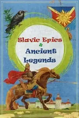 Slavic Epics & Ancient Legends